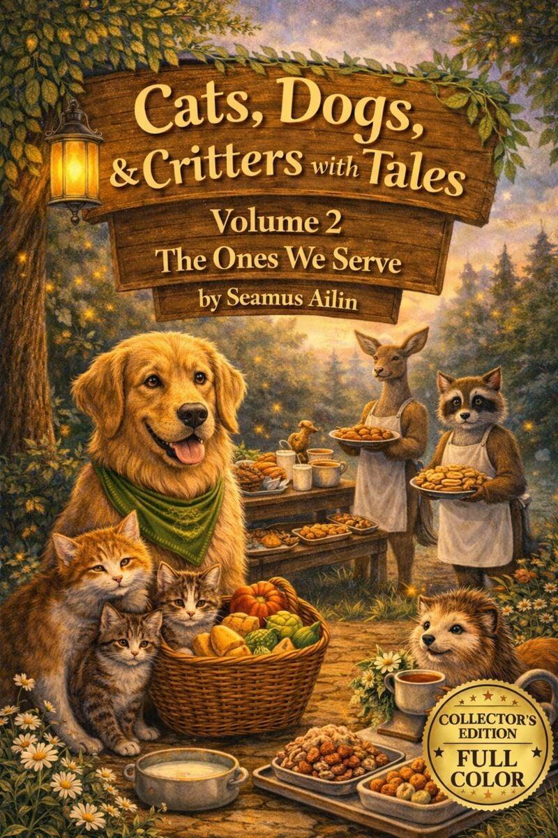 Book cover for Cats, Dogs & Critters with Tales: The Ones We Serve by Seamus Ailin.